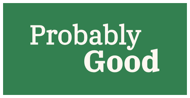 Probably Good